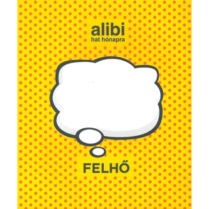 Alibi hat hónapra - Felhő