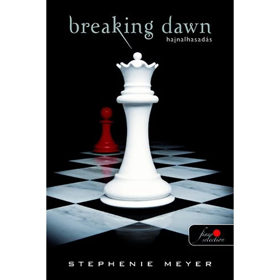 Breaking dawn - Hajnalhasadás