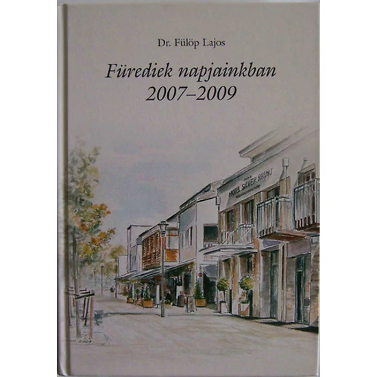 Fürediek napjainkban 2007-2009