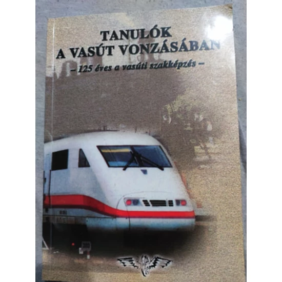 Tanulok a vasút vonzásában