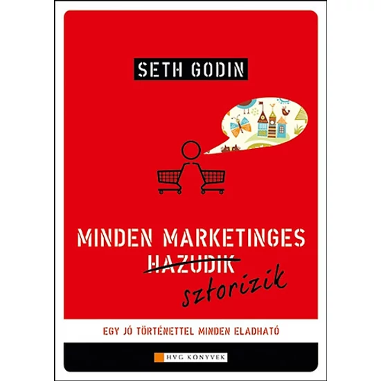 Minden marketinges hazudik/sztorizik