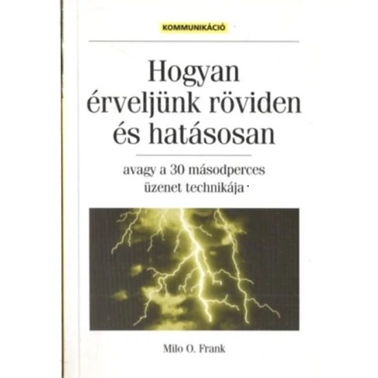 Hogyan érveljünk röviden és hatásosan 